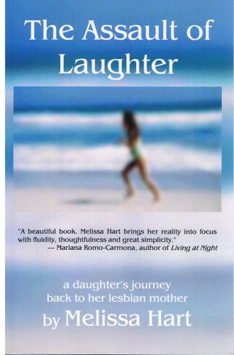 Stock image for The Assault of Laughter: A Daughter's Journey Back to Her Lesbian Mother for sale by The BiblioFile