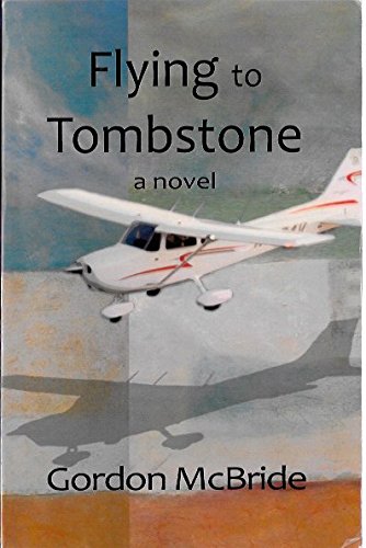 9781590922149: Flying to Tombstone