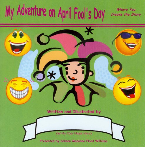 My Adventure on April Fool's Day (9781590925447) by Colleen Madonna Flood Williams
