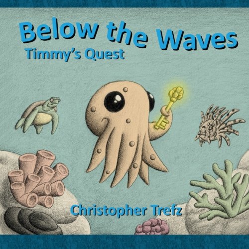 Beispielbild fr Below the Waves: Timmy's Quest zum Verkauf von ThriftBooks-Atlanta