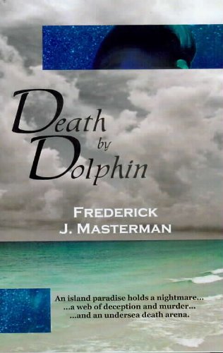 Beispielbild fr Death by Dolphin (PlanetCare Discoveries) zum Verkauf von -OnTimeBooks-