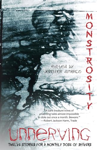 Beispielbild fr Unnerving Monstrosity: Twelve Stories for a Monthly Dose of Shivers [Soft Cover ] zum Verkauf von booksXpress