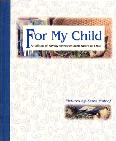 9781590930151: For My Child: An Album of Family Memories from Parent to Child