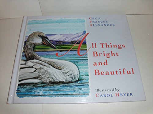 Stock image for All Things Bright and Beautiful for sale by Better World Books