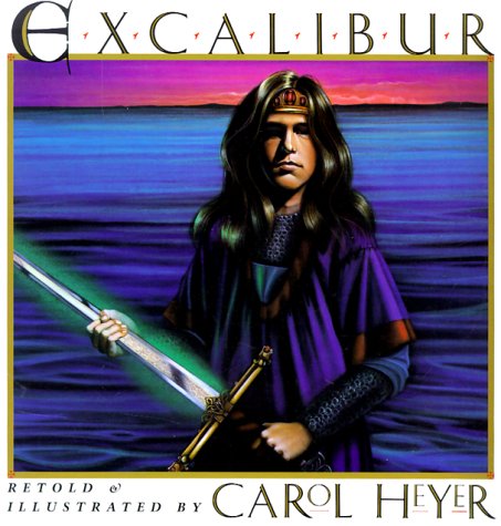 Excalibur (9781590930236) by Heyer, Carol