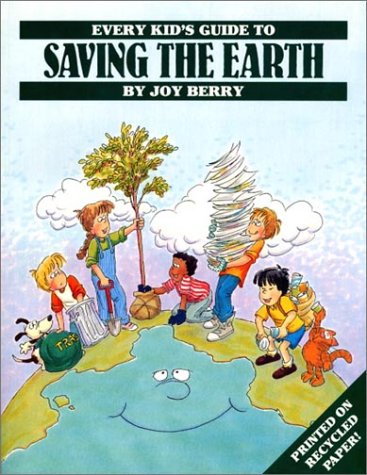 Stock image for Every Kid's Guide to Saving the Earth for sale by Irish Booksellers