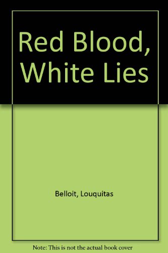 Stock image for Red Blood, White Lies.The Final Days of Freedom for the Florida Indians for sale by Sleuth Books, FABA