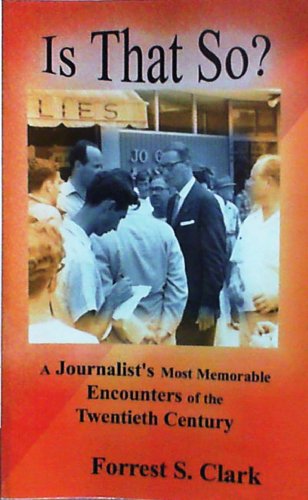 Imagen de archivo de Is That So?: A Journalist's Most Memorable Encounters of the Twentieth Century a la venta por ThriftBooks-Dallas