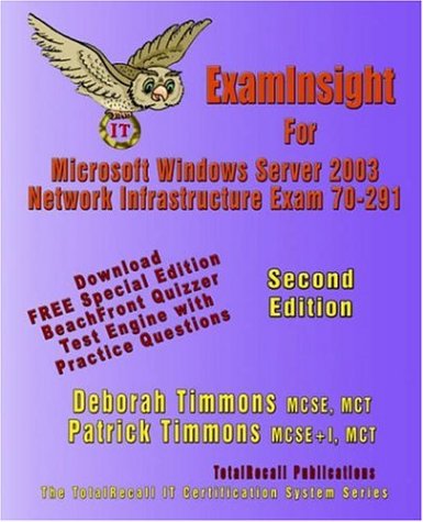 Stock image for ExamInsight For MCP/MCSE Exam 70-291 Windows Server 2003 Certification: Implementing, Managing, and Maintaining a Microsoft Windows Server 2003 Network Infrastructure for sale by Ergodebooks