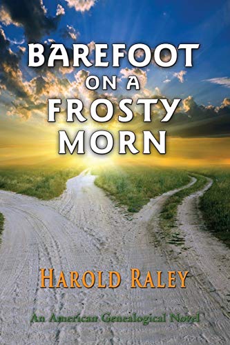 Imagen de archivo de Barefoot On A Frosty Morn: An American Genealogical Novel a la venta por SecondSale