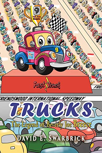 Imagen de archivo de Trucks I The Legend of Beverly Joe Breece Book1 Fast Truck a la venta por PBShop.store US