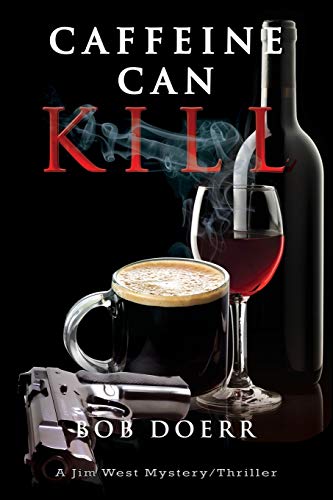 Stock image for Caffeine Can Kill: (A Jim West Mystery Thriller Series Book 6) for sale by ThriftBooks-Dallas