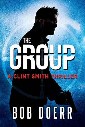 Imagen de archivo de The Group A Clint Smith Thriller Book 2 a la venta por PBShop.store US