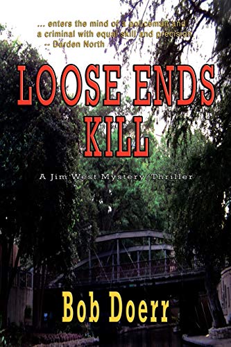 Imagen de archivo de Loose Ends Kill A Jim West Mystery Thriller Series Book 3 a la venta por PBShop.store US