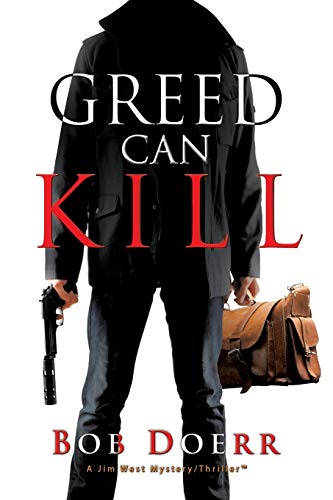 Imagen de archivo de Greed Can Kill A Jim West Mystery Thriller Series Book 7 a la venta por PBShop.store US