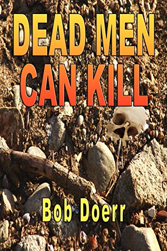 Imagen de archivo de Dead Men Can Kill A Jim West Mystery Thriller Series Book 1 a la venta por PBShop.store US