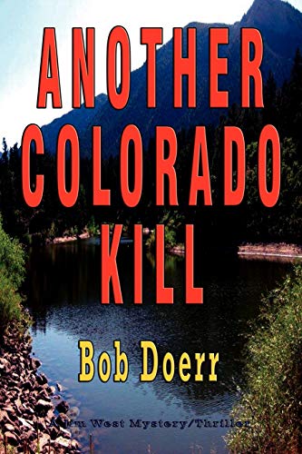 Imagen de archivo de Another Colorado Kill A Jim West Mystery Thriller Series Book 4 a la venta por PBShop.store US