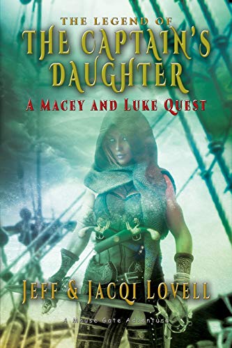 Beispielbild fr The Captains Daughter - A Macey And Luke Quest: A Mouse Gate Adventure zum Verkauf von Lucky's Textbooks