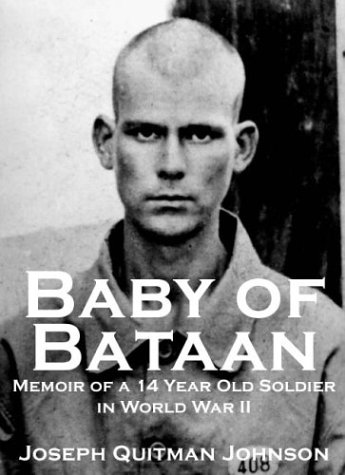 

Baby of Bataan: Memoir of a 14 Year Old Soldier in World War II [signed] [first edition]