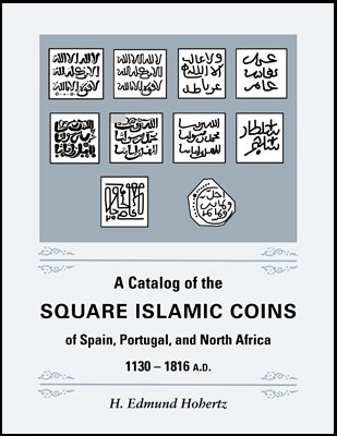 9781590981139: A Catalog of the Square Islamic Coins of Spain, Portugal, and North Africa 1130-1816 A.D.