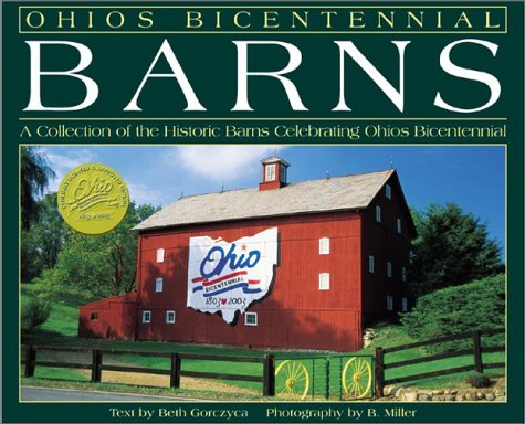 Beispielbild fr Ohio's Bicentennial Barns: A Collection of the Historic Barns Celebrating Ohio's Bicentennial zum Verkauf von Books of the Smoky Mountains