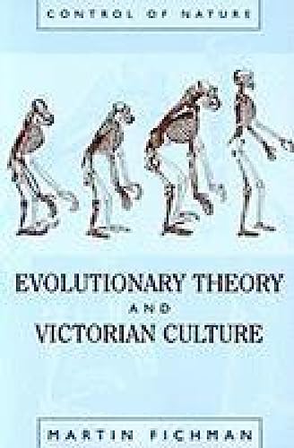 Beispielbild fr Evolutionary Theory & Victorian Culture (Control of Nature) zum Verkauf von -OnTimeBooks-