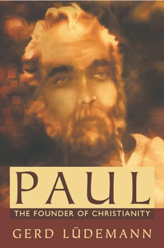 Imagen de archivo de Paul: The Founder of Christianity a la venta por SecondSale