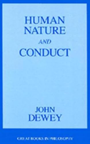 Beispielbild fr Human Nature and Conduct: An Introduction to Social Psychology (Great Books in Philosophy) zum Verkauf von More Than Words