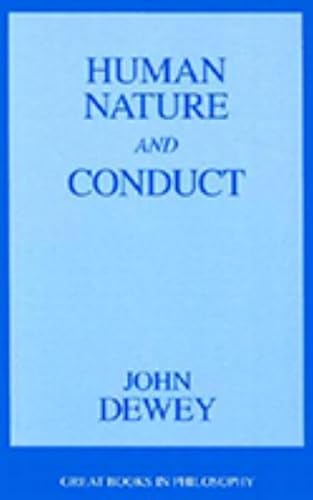 Stock image for Human Nature and Conduct: An Introduction to Social Psychology (Great Books in Philosophy) for sale by More Than Words