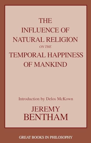 Beispielbild fr The Influence of Natural Religion on the Temporal Happiness of Mankind zum Verkauf von Better World Books