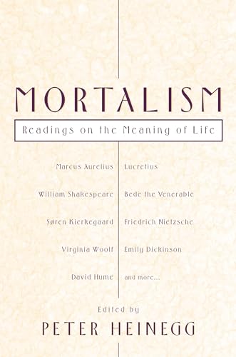 Stock image for Mortalism: Readings on the Meaning of Life for sale by Bulk Book Warehouse