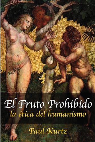 Stock image for El Fruto Prohibido: la etica del humanismo for sale by Aladdin Books