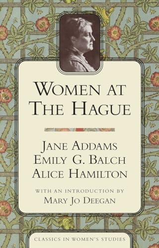 9781591020592: Women at the Hague: The International Peace Congress of 1915 (Classics in Women's Studies)