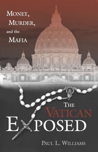 9781591020653: The Vatican Exposed: Money, Murder, and the Mafia