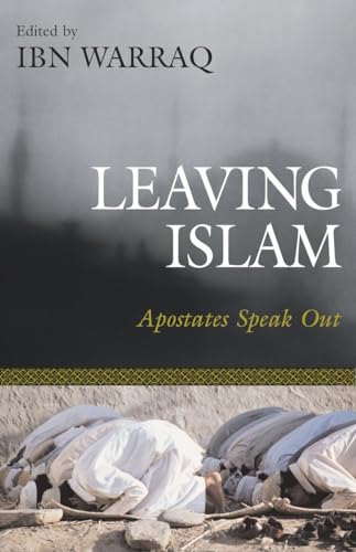 Leaving Islam: Apostates Speak Out - Ibn Warraq