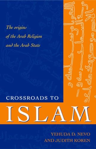 Beispielbild fr Crossroads to Islam: The Origins of the Arab Religion and the Arab State (Islamic Studies) zum Verkauf von Santa Fe Used Books