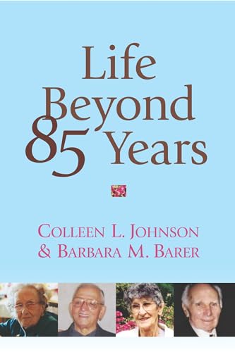 9781591020882: LIFE BEYOND 85 YEARS