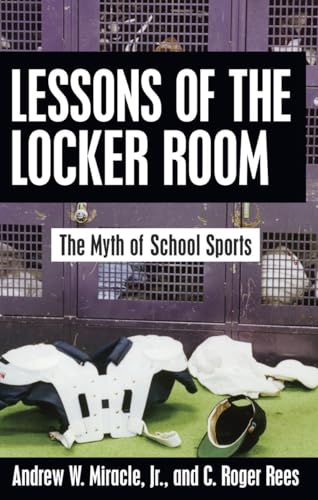 Stock image for Lessons of the Locker Room : The Myth of School Sports for sale by Better World Books