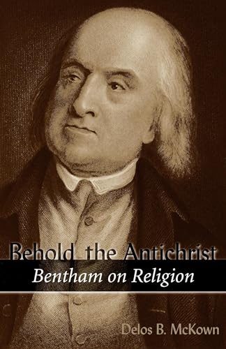 Behold the Antichrist: Bentham on Religion