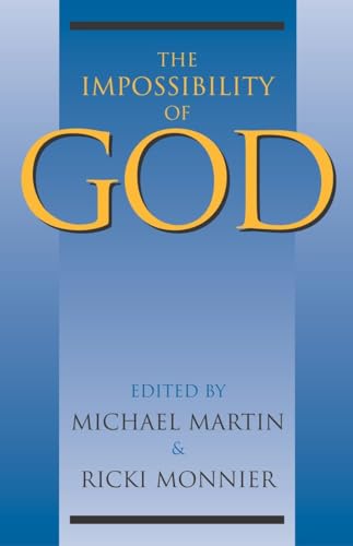 9781591021209: The Impossibility of God