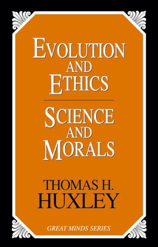 Stock image for Evolution and Ethics Science and Morals for sale by Better World Books