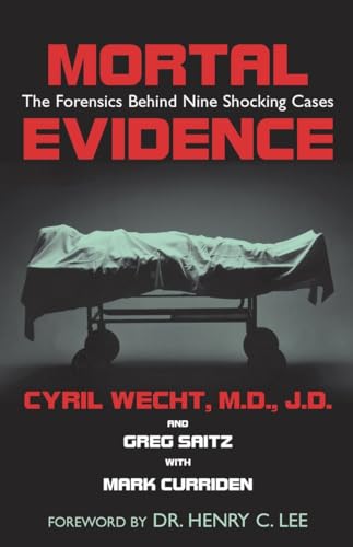 Beispielbild fr Mortal Evidence : The Forensics Behind Nine Shocking Cases zum Verkauf von Better World Books