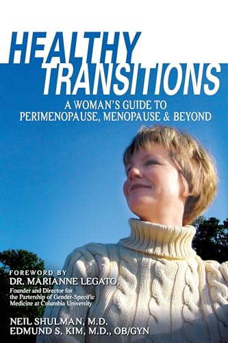 Beispielbild fr Healthy Transitions: A Woman's Guide to Perimenopause, Menopause, & Beyond zum Verkauf von Wonder Book