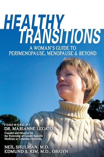 Imagen de archivo de Healthy Transitions: A Woman's Guide to Perimenopause, Menopause, & Beyond a la venta por BookHolders