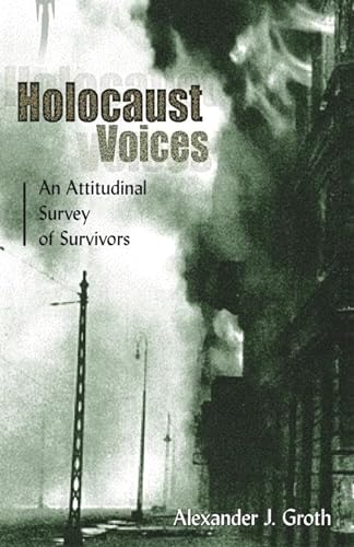 Holocaust Voices (9781591021551) by Groth, Alexander J.