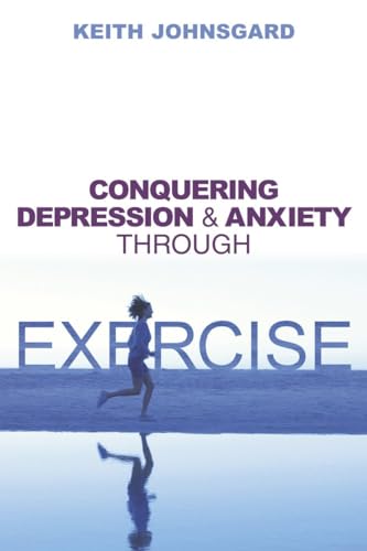 Beispielbild fr Conquering Depression and Anxiety Through Exercise zum Verkauf von Better World Books