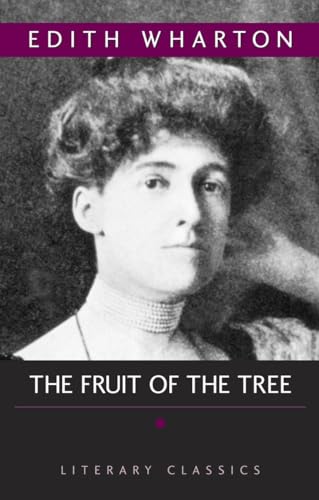 Beispielbild fr The Fruit of the Tree (Literary Classics) zum Verkauf von SecondSale