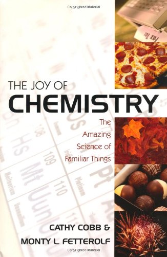 Beispielbild fr The Joy of Chemistry : The Amazing Science of Familiar Things zum Verkauf von Better World Books