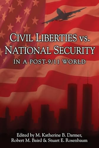 Beispielbild fr Civil Liberties Vs. National Security In A Post 9/11 World (Prometheus's Contemporary Issues) zum Verkauf von HALCYON BOOKS