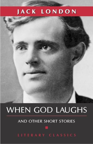 Beispielbild fr When God Laughs: And Other Short Stories (Literary Classics) zum Verkauf von Hay-on-Wye Booksellers